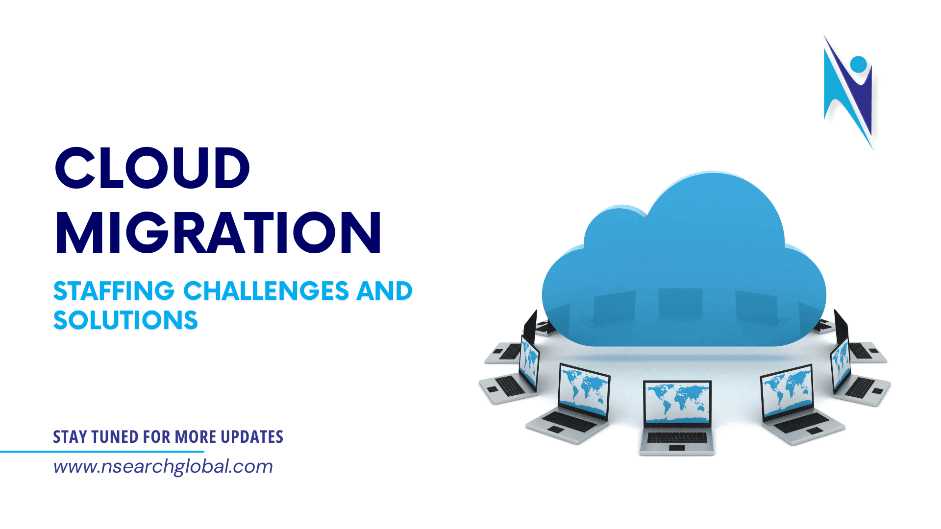 How to Overcome Staffing Hurdles During Cloud Migration