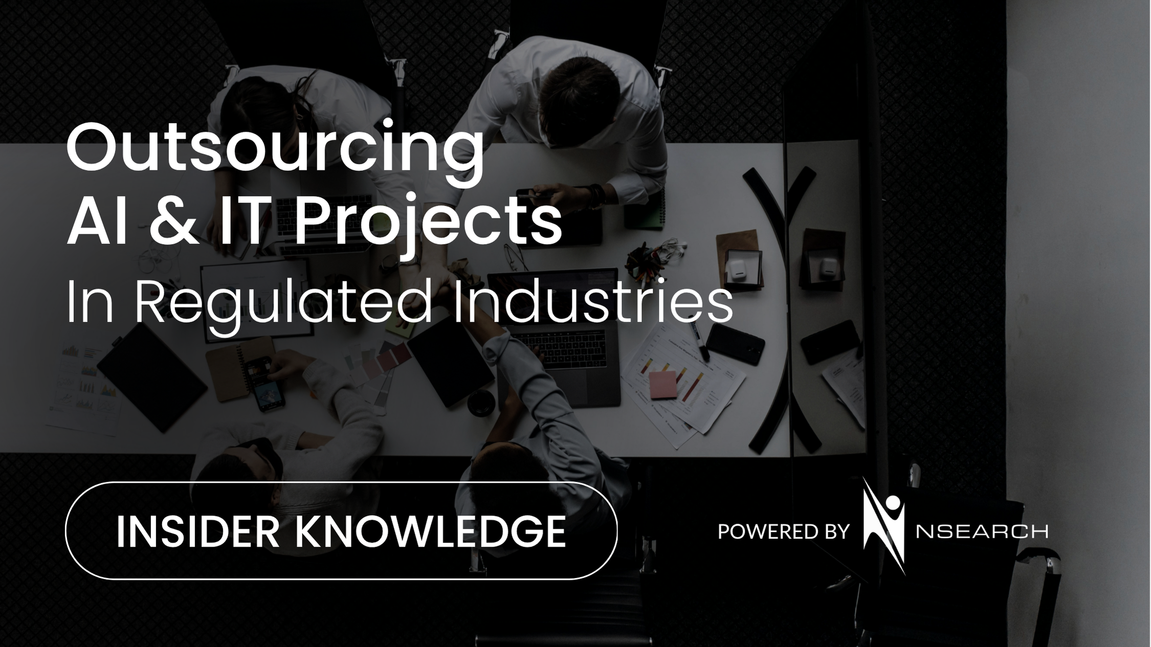 Outsourcing AI & IT Projects in Regulated Industries β Insider Knowledge by nSearch Global
