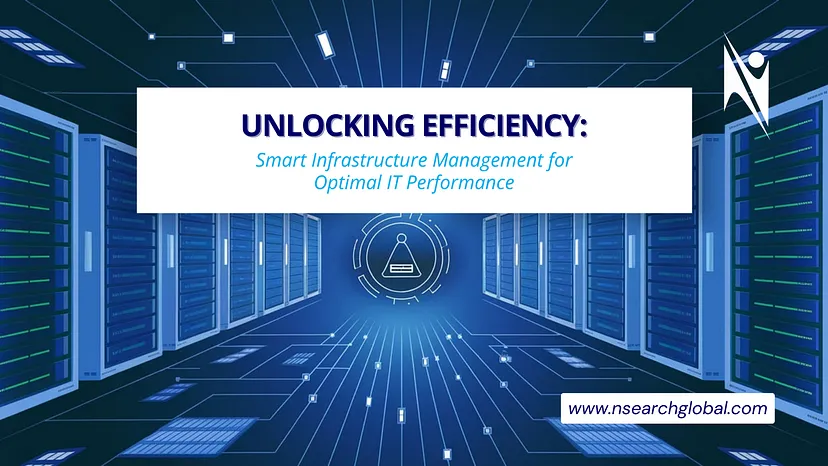 Unlocking Efficiency: Smart Infrastructure Management for Optimal IT Performance